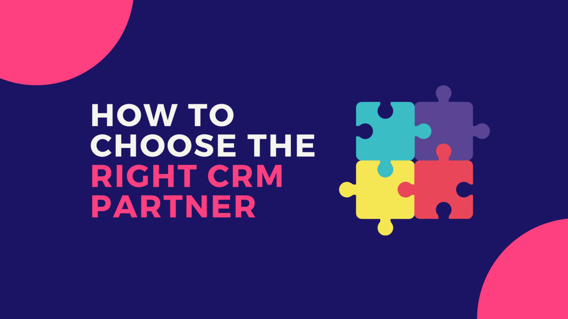 How To Chose The Right Crm Partner Be Terna